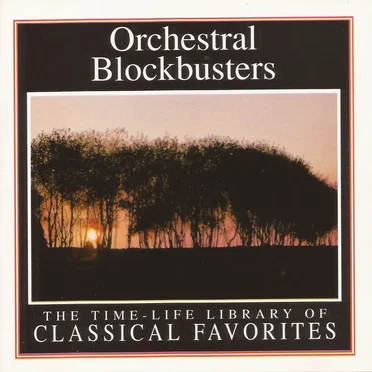 The Time-Life Library of Classical Favorites: Orchestral Blockbusters by Various Artists - album cover