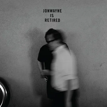 Jonwayne Is Retired