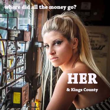 HER & Kings County