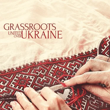 Grassroots: United Over Ukraine by Various Artists - album cover