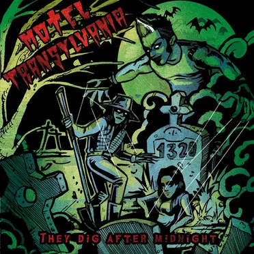 They Dig After Midnight by Motel Transylvania - album cover