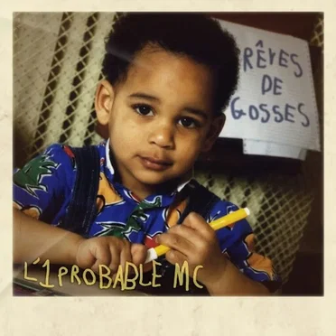 Rêves de Gosses by L'1Probable MC - album cover