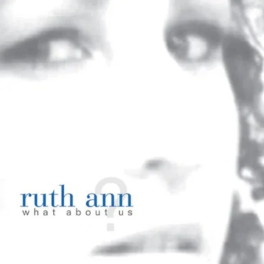 What About Us? by Ruth Ann - album cover