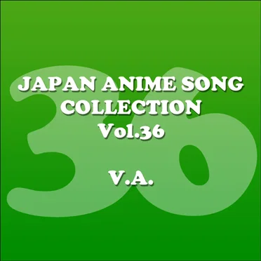 Japan Animesong Collection, Vol. 36 (Anison Japan) by Various Artists - album cover