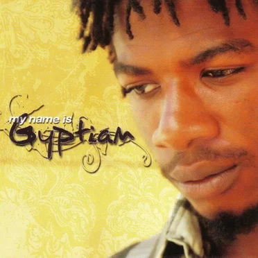 My Name Is Gyptian