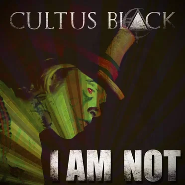 I Am Not by Cultus Black - album cover