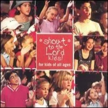 Shout to the Lord by Shout Praises Kids - album cover