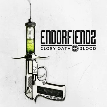 Endorfiendz by Glory Oath + Blood - album cover