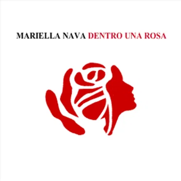 Dentro una rosa by Mariella Nava - album cover