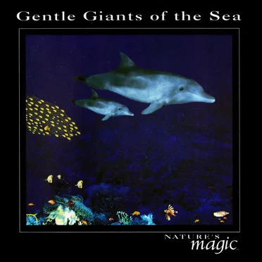 The Sounds of Nature: Gentle Giants of the Sea by Byron M. Davis - album cover