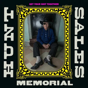 Get Your Shit Together by Hunt Sales Memorial - album cover