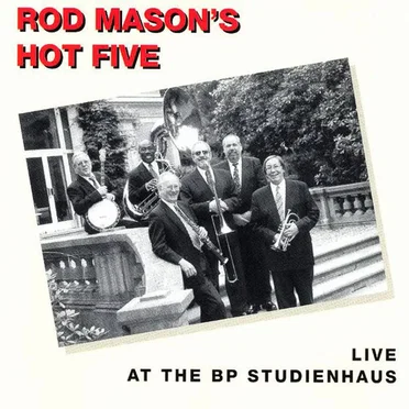 Live at the BP Studienhaus by Rod Mason's Hot Five - album cover