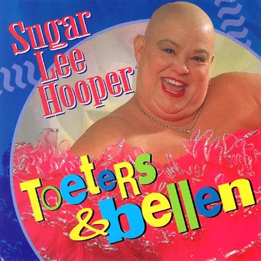 Toeters & Bellen by Sugar Lee Hooper - album cover