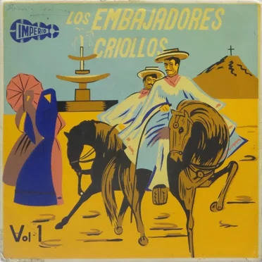 Los Embajadores Criollos, vol. I
