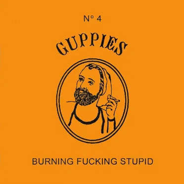 Burning Fucking Stupid