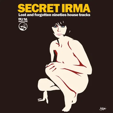 SECRET IRMA (Lost and forgotten nineties house tracks) by Various Artists - album cover