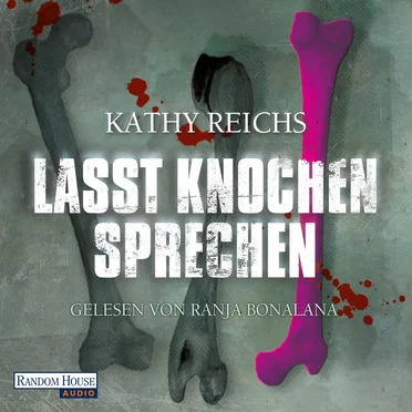 Lasst Knochen sprechen by Kathy Reichs - album cover