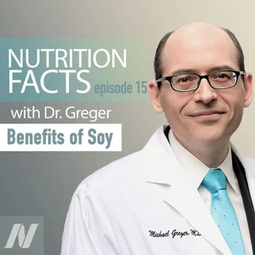 Nutrition Facts with Dr. Greger #15, “The Benefits of Soy” by Michael Greger - album cover