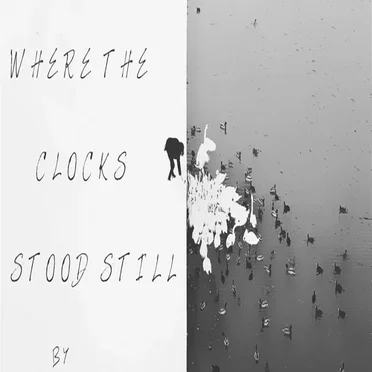 Where the Clocks Stood Still