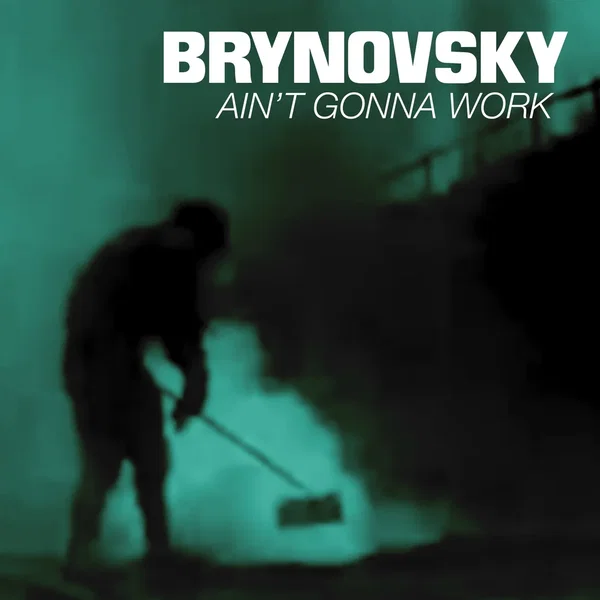 Ain't Gonna Work