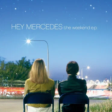 The Weekend E.P. by Hey Mercedes - album cover