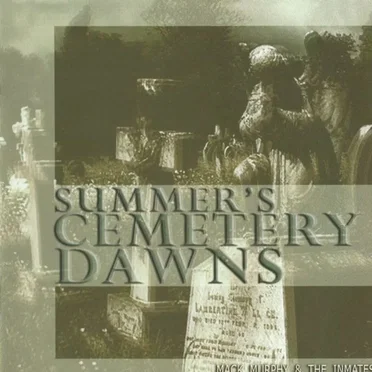 Summer's Cemetery Dawns by Mack Murphy & The Inmates - album cover