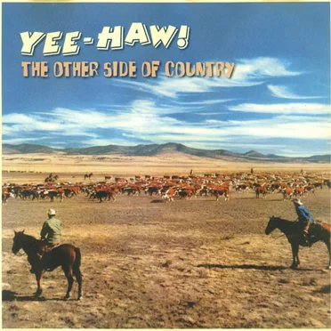 Yee-Haw! The Other Side of Country by Various Artists - album cover
