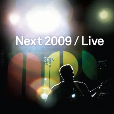 Next 2009 / Live