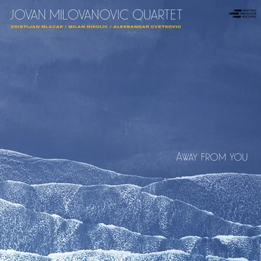 Away From You by Jovan Milovanović Quartet - album cover