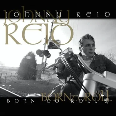 Born to Roll by Johnny Reid - album cover