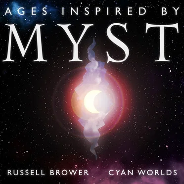 Ages Inspired by Myst by Cyan Worlds - album cover