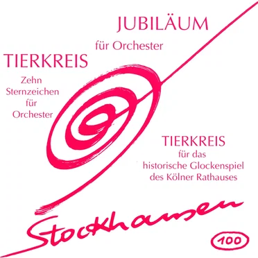 JUBILÄUM für Orchester / TIERKREIS: Zehn Sternzeichen für Orchester / TIERKREIS für das historische Glockenspiel des Kölner Rathauses