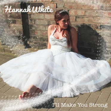 I'll Make You Strong by Hannah White - album cover