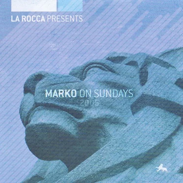 La Rocca Presents Marko on Sundays 2005 by DJ Marko - album cover