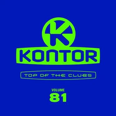 Kontor - Top of the Clubs - Volume 81 by Various Artists - album cover
