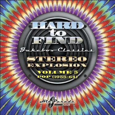 Hard to Find Jukebox Classics - Stereo Explosion Volume 5 Pop (1955-64) by Various Artists - album cover