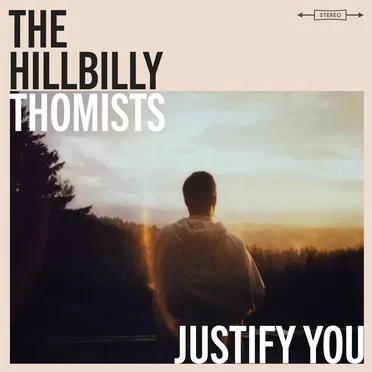 Justify You by The Hillbilly Thomists - album cover