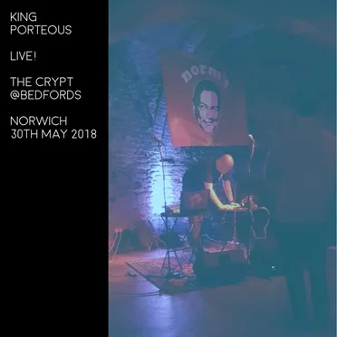 King Porteous Live! Norwich 30th May 2018