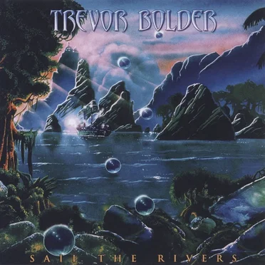 Sail The Rivers by Trevor Bolder - album cover