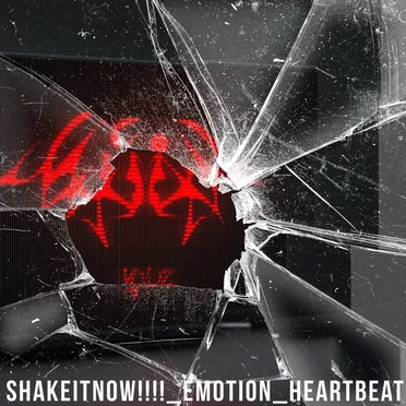 shake it now!!!!_emotion_heartbeat