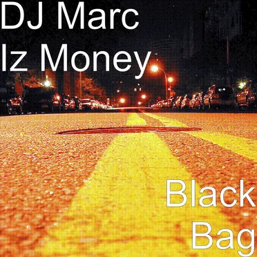 Black Bag by DJ Marc Iz Money - album cover