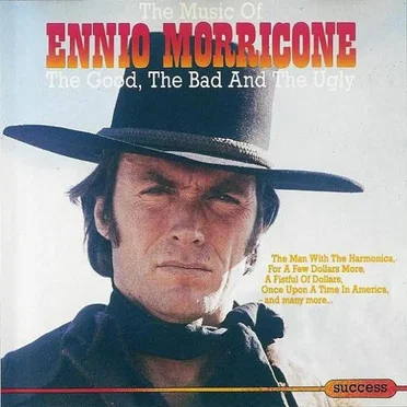 The Good, the Bad and the Ugly: The Music of Ennio Morricone