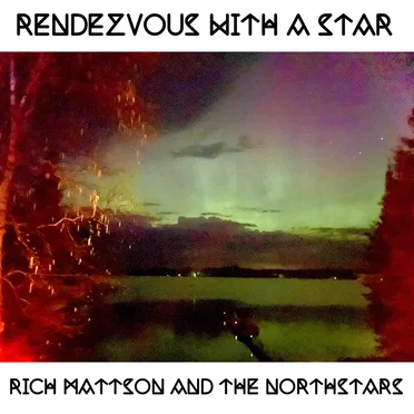 Rendezvous With a Star by Rich Mattson and the Northstars - album cover