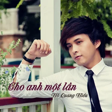 Cho Anh Một Lần by Ho Quang Hieu - album cover