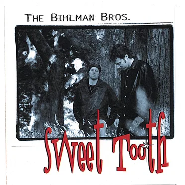Sweet Tooth by The Bihlman Bros. - album cover