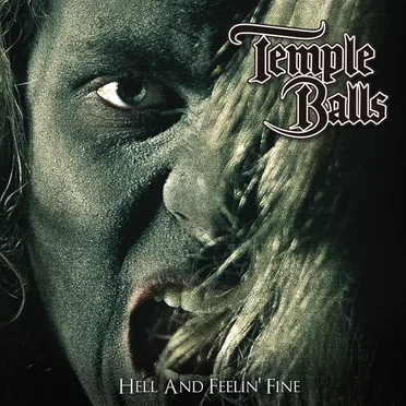 Hell and Feelin' Fine by Temple Balls - album cover