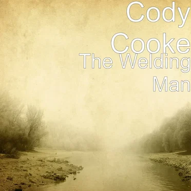 The Welding Man by Cody Cooke - album cover