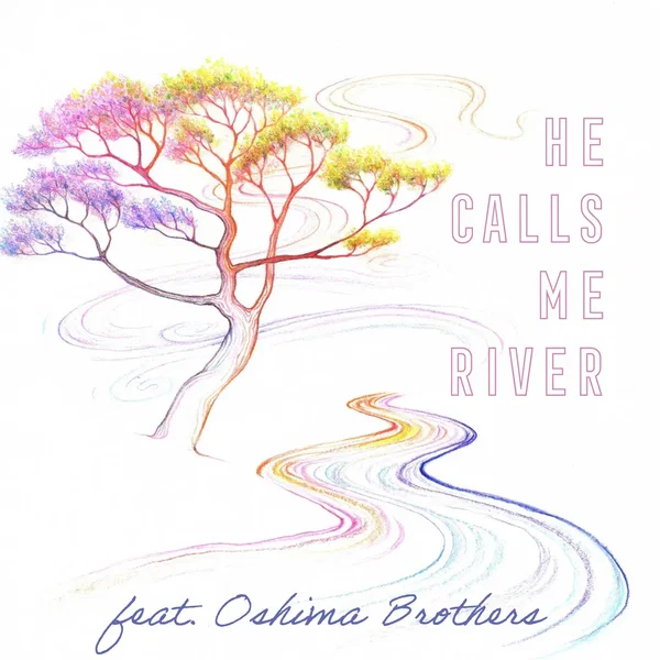 He Calls Me River