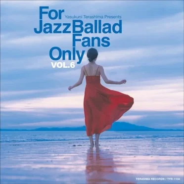 For Jazz Ballad Fans Only Vol.6 by Various Artists - album cover