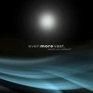 Would You Believe? by Even More Vast - album cover